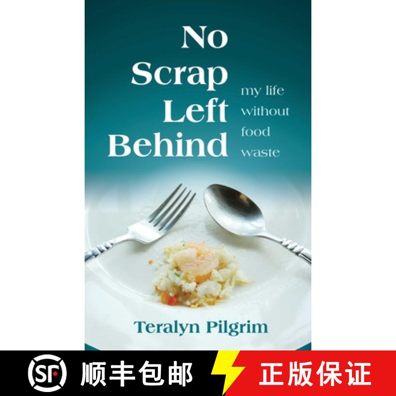 【3-4周达】No Scrap Left Behind :  My Life Without Food Waste [9780757325168]