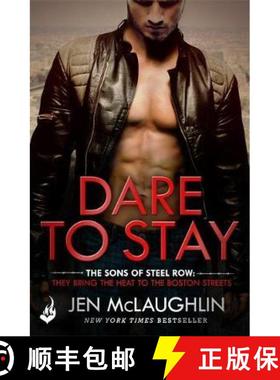 【3-4周达】Dare To Stay: The Sons of Steel Row 2: The stakes are dangerously high...and the passion i... [9781472234858]