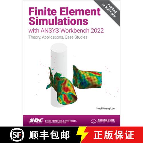 【3-4周达】Finite Element Simulations with Ansys Workbench 2022: Theory, Applications, Case Studies [9781630575397]