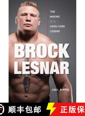 预订 Brock Lesnar: The Making of a Hard-Core Legend [9781600783814]