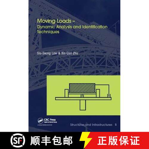 【3-4周达】Moving Loads - Dynamic Analysis and Identification Techniques: Structures and Infrastructu... [9781138114913]