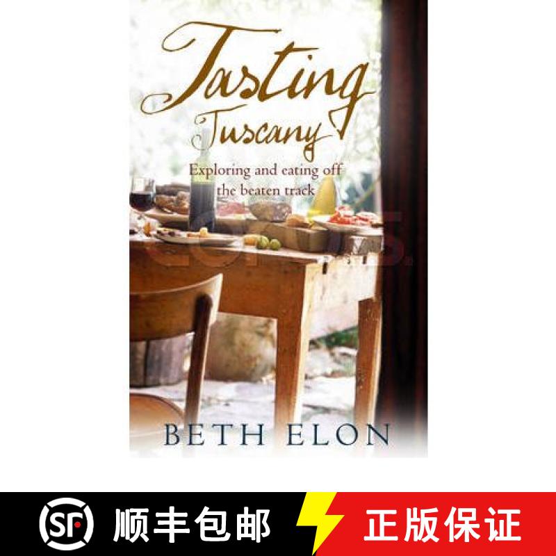 【3-4周达】Tasting Tuscany : Exploring And Eating Off The Beaten Track [9780553816907]