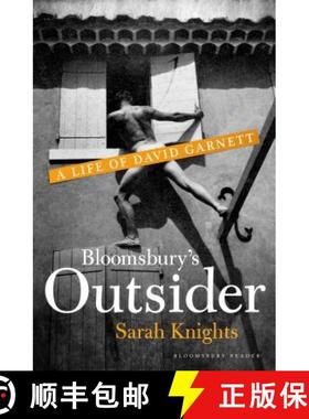 预订 Bloomsbury's Outsider: A Life of David Garnett [9781448215454]