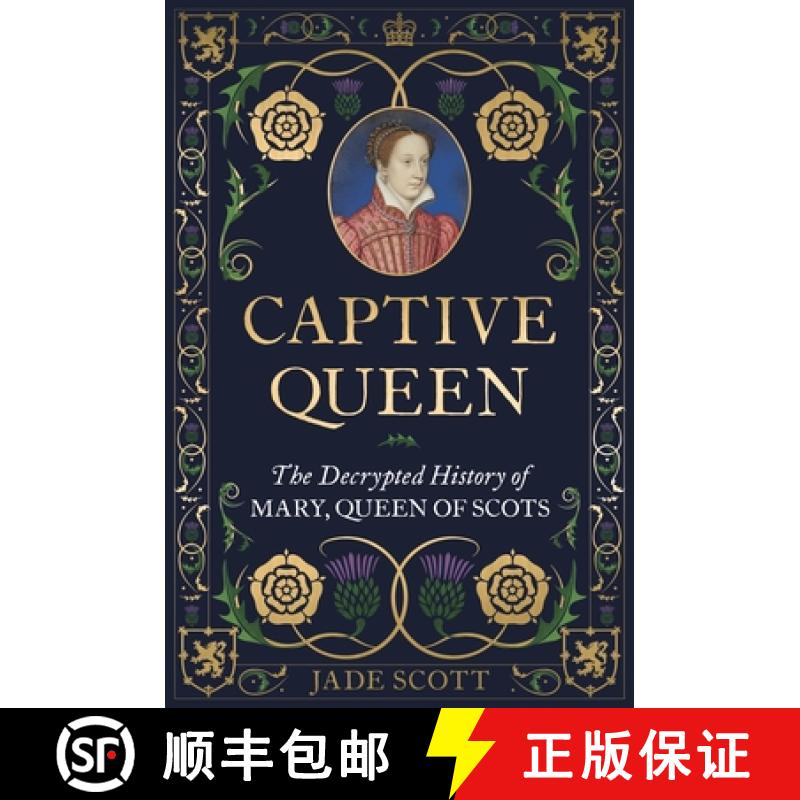 【3-4周达】Captive Queen : The Decrypted History of Mary, Queen of Scots [9781789296464]