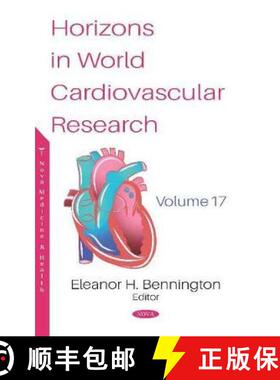 【3-4周达】Horizons in World Cardiovascular Research. Volume 17: Volume 17 [9781536161571]