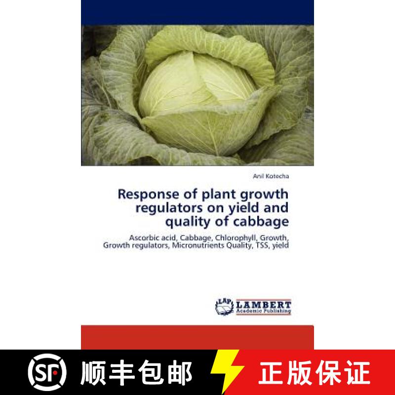 预订 Response of Plant Growth Regulators on Yield and Quality of Cabbage [9783848433643]