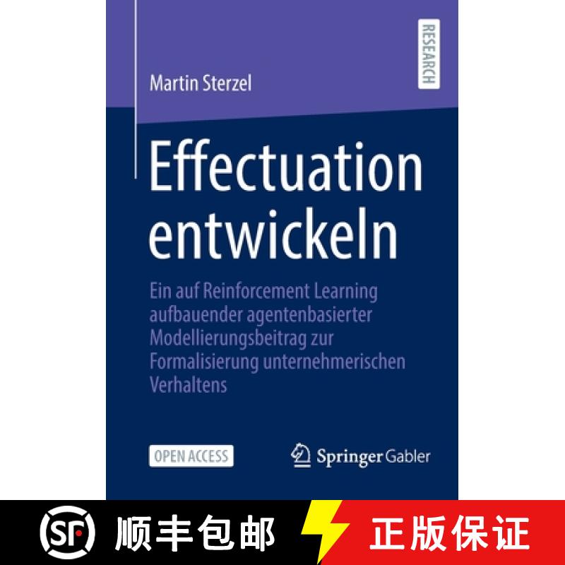 【4周达】Effectuation entwickeln : Ein auf Reinforcement Learning aufbauender agentenbasierter Modell... [9783658392505]