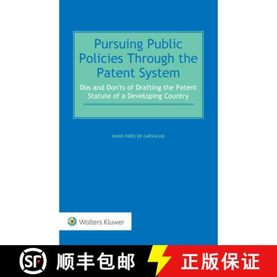 【3-4周达】精装 Pursuing Public Policies Through the Patent System: Dos and Don'ts of Drafting the Pa... [9789403535395]