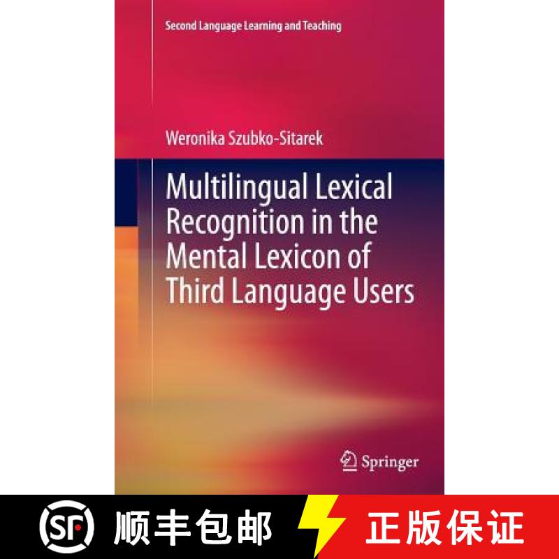 【3-4周达】Multilingual Lexical Recognition in the Mental Lexicon of Third Language Users [9783662522608]