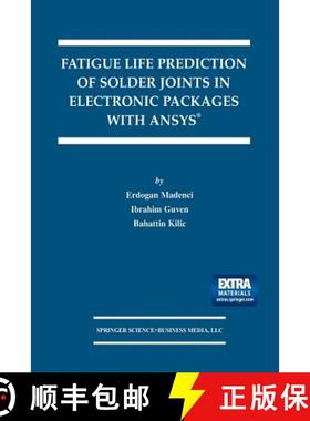 【3-4周达】Fatigue Life Prediction of Solder Joints in Electronic Packages with Ansys(r) [9781461349891]
