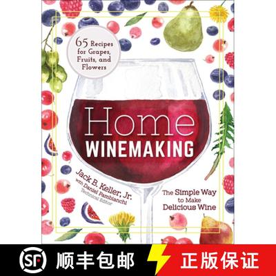 【3-4周达】Home Winemaking : The Simple Way to Make Delicious Wine [9781591939474]