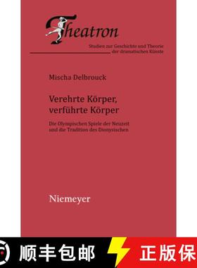 预订 Verehrte Koerper, verfuhrte Koerper: Die Olympischen Spiele Der Neuzeit Und Die Tradition Des Di... [9783484660434]