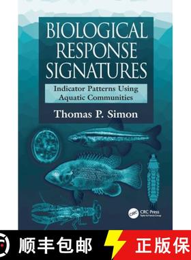 【3-4周达】Biological Response Signatures: Indicator Patterns Using Aquatic Communities [9780849309052]