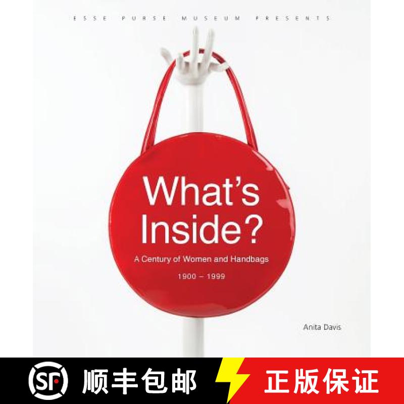 【3-4周达】What's Inside?: A Century of Women and Handbags, 1900-1999 [9781944528867]