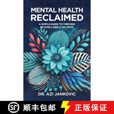 【3-4周达】Mental Health, Reclaimed: A Simple Guide to Thriving Beyond Labels or Limits [9798998631603]