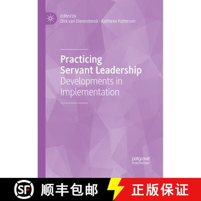 【3-4周达】Practicing Servant Leadership : Developments in Implementation (Softcover reprint of the o... [9783030092863]