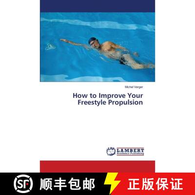 【3-4周达】How to Improve Your Freestyle Propulsion (Aufl.) [9786203460032]