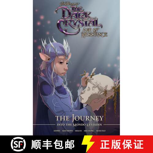 【3-4周达】精装 Jim Henson's The Dark Crystal: Age of Resistance: The Journey into the Mondo Leviadin [9781684156566]