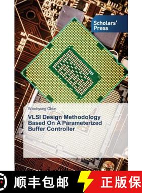 预订 VLSI Design Methodology Based On A Parameterized Buffer Controller [9783639516647]
