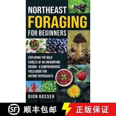 【3-4周达】Northeast Foraging for Beginners: Exploring the Wild Edibles of an Enchanting Region - A C... [9781638184058]