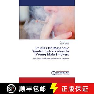 预订 Studies On Metabolic Syndrome Indicators In Young Male Smokers [9783659138799]