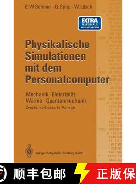 【3-4周达】Physikalische Simulationen Mit Dem Personalcomputer: Mechanik - Elektrizität Wärme - Qua... [9783662093337]