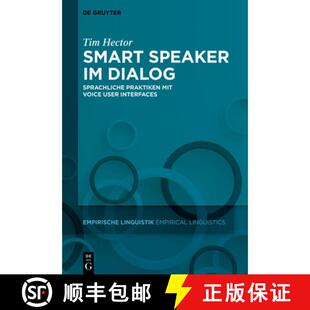 【3-4周达】精装 Smart Speaker im Dialog – Sprachliche Praktiken mit Voice User Interfaces [9783111573830]