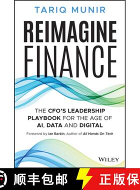 【3-4周达】Reimagine Finance: The Cfo's Leadership Playbook for the Age of Ai, Data, and Digital [9781394320189]