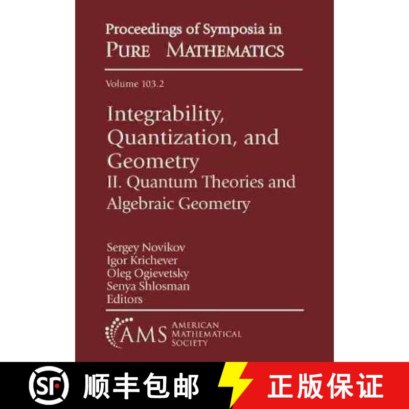【3-4周达】Integrability, Quantization, and Geometry: II. Quantum Theories and Algebraic Geometry [9781470455927]
