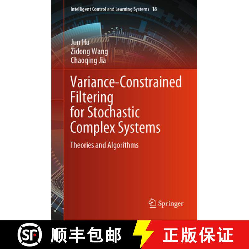 【3-4周达】Variance-Constrained Filtering for Stochastic Complex Systems: Theories and Algorithms [9789819626366]