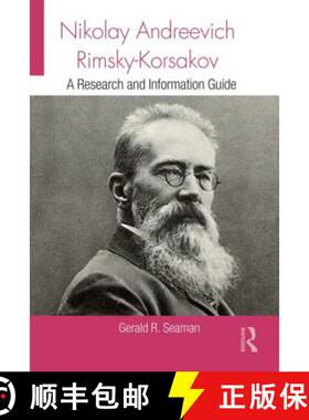 【3-4周达】Nikolay Andreevich Rimsky-Korsakov : A Research and Information Guide [9780415810111]