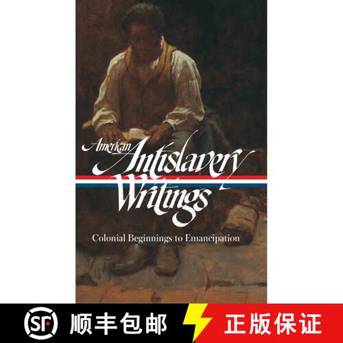 【3-4周达】精装 American Antislavery Writings: Colonial Beginnings to Emancipation (LOA #233): Coloni... [9781598531961]