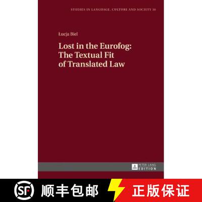 【3-4周达】Lost in the Eurofog: The Textual Fit of Translated Law : Second Revised Edition [9783631727225]
