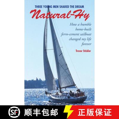 【3-4周达】Natural-Hy: How a Humble Home-Built Ferro-Cement Sailboat Changed My Life Forever [9781775001201]