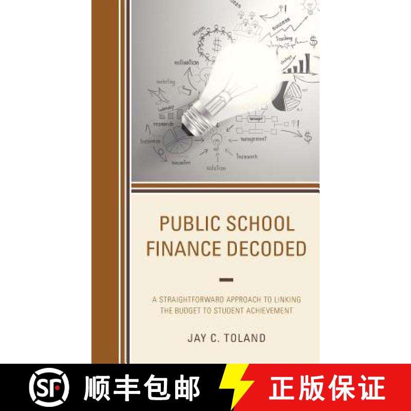 【3-4周达】Public School Finance Decoded : A Straightforward Approach to Linking the Budget to Studen... [9781475827675]