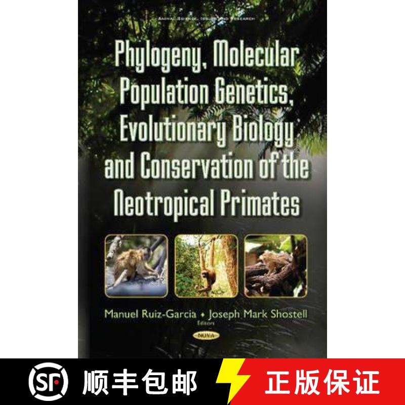 【3-4周达】Phylogeny, Molecular Population Genetics, Evolutionary Biology and Conservation of the Neo... [9781634851657]