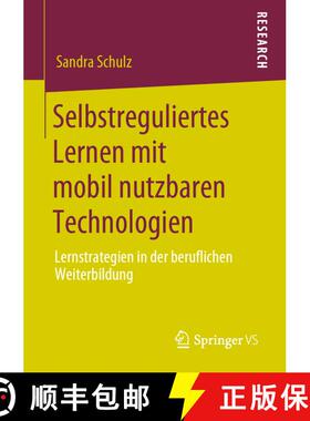 【3-4周达】Selbstreguliertes Lernen mit mobil nutzbaren Technologien : Lernstrategien in der beruflic... [9783658291709]
