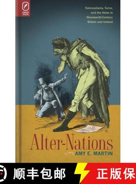 预订 Alter-Nations: Nationalisms, Terror, and the State in Nineteenth-Century Britain and Ireland [9780814256640]