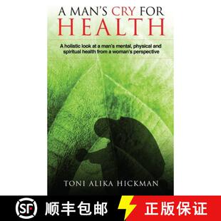 【3-4周达】A Man's Cry For Health: A holistic look at a man's mental, physical, and spiritual health ... [9780578439624]