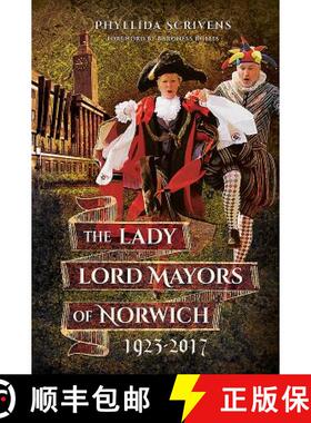 【3-4周达】The Lady Lord Mayors of Norwich 1923-2017 [9781473893696]