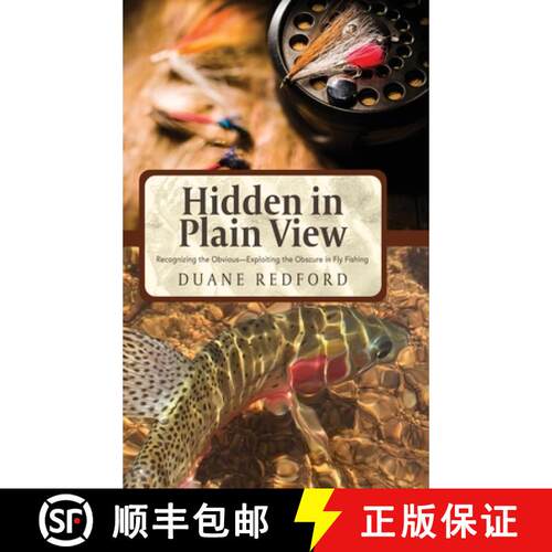 【3-4周达】精装 Hidden in Plain View: Recognizing the Obvious-Exploiting the Obscure in Fly Fishing [9781633935600]