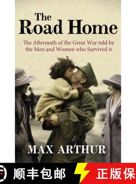 【3-4周达】The Road Home: The Aftermath of the Great War Told by the Men and Women Who Survived It [9780753827208]