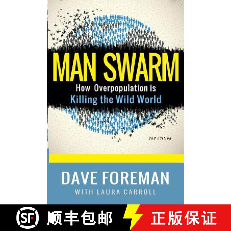 【3-4周达】Man Swarm: How Overpopulation is Killing the Wild World [9780986383205]