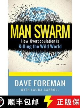 【3-4周达】Man Swarm: How Overpopulation is Killing the Wild World [9780986383205]