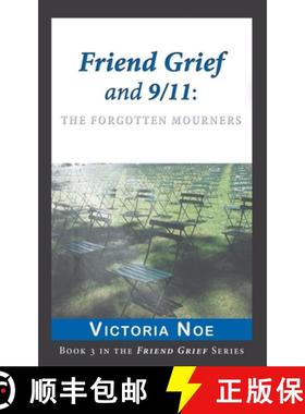 预订 Friend Grief and 9/11: The Forgotten Mourners [9780988463264]