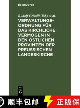 【3-4周达】Verwaltungs-Ordnung Für Das Kirchliche Vermögen in Den Östlichen Provinzen Der Preußis... [9783111157078]