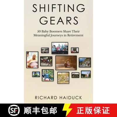 【3-4周达】Shifting Gears: 50 Baby Boomers Share Their Meaningful Journeys in Retirement [9781647042264]