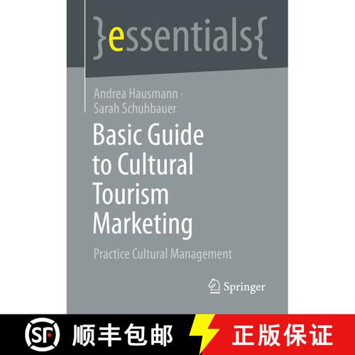 【3-4周达】Basic Guide to Cultural Tourism Marketing : Practice Cultural Management (1st ed. 2023) [9783658399733]
