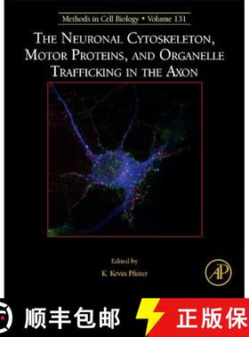 【3-4周达】The Neuronal Cytoskeleton, Motor Proteins, and Organelle Trafficking in the Axon: Volume 131 [9780128033449]