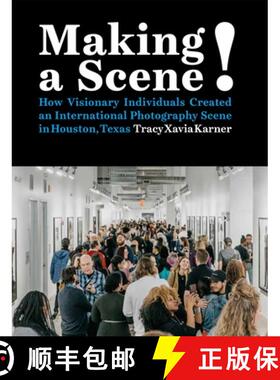 【3-4周达】Making a Scene!: How Visionary Individuals Created an International Photography Scene in H... [9789053309551]